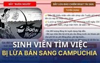 Sinh viên tìm việc bị lừa bán sang Campuchia: công an cảnh báo 