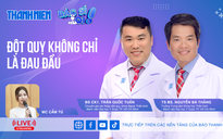 Cảnh báo đột quỵ: Không chỉ đau đầu mới nguy hiểm!
