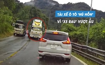 Tài xế ô tô con hoảng hồn phanh gấp vì 'xe rau' chạy ẩu trên đèo