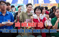 Sôi động ngày hội ‘sống xanh sống khỏe’: sinh viên vui chơi thả ga, nhận quà hấp dẫn