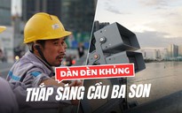 Công nhân xuyên đêm lắp đèn để cầu Ba Son rực sáng đêm giao thừa!