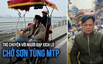 Ngày cuối năm, gặp 'chú Tuyên xích lô' chở Sơn Tùng M-TP: Cảm giác nổi tiếng sau một đêm là...