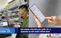 CHUYỂN ĐỘNG KINH TẾ ngày 27.2: Đối tượng cần đổi căn cước từ 1.7 | Samsung ra mắt nhẫn thông minh