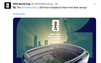 FIFA công bố lịch thi đấu World Cup 2026, bất ngờ sân tổ chức trận chung kết