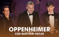 Oppenheimer 'càn quét' giải Oscar
