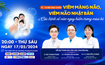 Tư vấn sức khỏe: Phòng bệnh khi đến 'mùa' viêm màng não, viêm não Nhật Bản