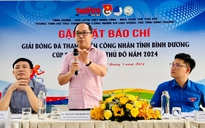 Bình Dương phối hợp tổ chức giải bóng đá thanh niên công nhân