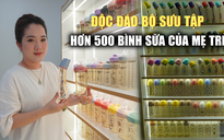 Mẹ trẻ ‘ghiền’ sưu tầm hơn 500 bình sữa để thỏa đam mê