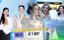 Đương kim Hoa hậu Thế giới nói gì về Ý Nhi?