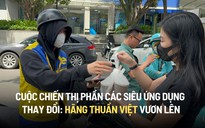 Cuộc chiến thị phần của các siêu ứng dụng thay đổi: Hãng thuần Việt vươn lên