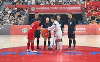 Đội tuyển futsal nữ Việt Nam thắng đẹp chủ nhà Trung Quốc, sắp đối đầu Iran