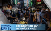 Thái Lan miễn visa 60 ngày cho du khách từ 93 nước