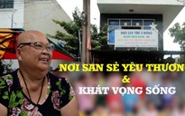 Nhà lưu trú của bệnh nhi ung thư: Nơi chăm lo từng miếng ăn, giấc ngủ