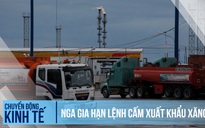 Nga tiếp tục cấm xuất khẩu xăng