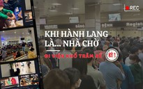 Giấc ngủ chập chờn trên băng ghế lạnh, hành lang là... nhà chờ - Đi viện khổ trăm bề, Kỳ 1