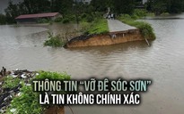 Hà Nội phản bác về tin đồn 'vỡ đê ở Sóc Sơn'