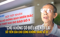 Cụ ông 82 tuổi gửi tiền ủng hộ đồng bào lũ lụt miền Bắc: 'Chú chỉ có chút tấm lòng này'