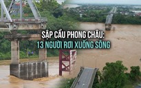 Cập nhật vụ sập cầu Phong Châu: 3 người, 10 ô tô, 2 xe máy rơi xuống sông