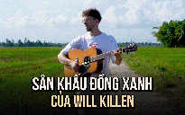 Khi sân khấu là cánh đồng xanh: Hành trình hát tiếng Việt của Will Killen