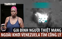 Gia đình người thiệt mạng do Mỹ bắn nổ thuyền gần Venezuela đòi công lý