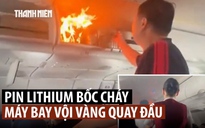 Máy bay hạ cánh khẩn vì cháy pin trong hành lý xách tay