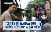 TP.HCM: Ngập triền miên cạnh công trình ‘chống ngập’ ?