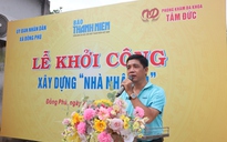 Báo Thanh Niên khởi công 2 căn nhà nhân ái tại tỉnh Đồng Nai