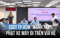 CSGT TP.HCM xử phạt 3.500 trường hợp xe máy đi trên vỉa hè trong 10 tháng