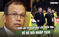 FAM thành lập ủy ban độc lập điều tra về bê bối nhập tịch