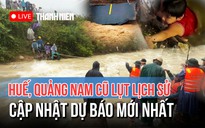Miền Trung kiên cường chống lũ lịch sử