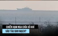 Tàu Nga bị tố hướng radar, chĩa vũ khí vào tàu Đan Mạch, Mỹ nói gì?