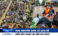 Xem nhanh 12h: Người dân Thái Nguyên khốn khổ vì lũ lịch sử | Miền Bắc ngập lụt đến khi nào?
