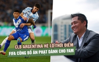 CLB Argentina hé lộ thời điểm FIFA công bố phán quyết kháng cáo của bóng đá Malaysia