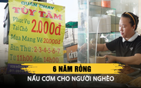 Người phụ nữ 6 năm nấu cơm 2.000 đồng cho người nghèo: ‘Mình trả ơn cuộc đời’