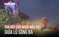 Gia Lai: Giải cứu 31 người mắc kẹt giữa dòng lũ sông Ba