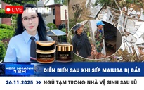 Xem nhanh 12h: Diễn biến sau khi vợ chồng Mailisa bị bắt | Ngủ trong nhà vệ sinh sau lũ dữ