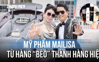 Giá gốc của sản phẩm Mailisa kinh doanh: Từ hàng 'bèo' thành hàng hiệu