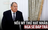 Nga chuẩn bị phản ứng tương xứng nếu Mỹ thử vũ khí hạt nhân