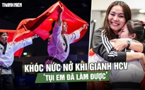 VĐV taekwondo Việt Nam khóc nức nở khi giành HCV: ‘Tụi em đã làm được’