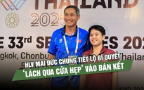 HLV Mai Đức Chung tiết lộ bí quyết ‘lách qua cửa hẹp’ vào bán kết