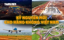 Sân bay Long Thành: Hành trình gần 30 năm từ quy hoạch đến vận hành