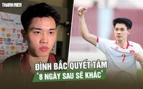 U.23 nhọc nhằn thắng Lào, Đình Bắc quyết tâm ‘8 ngày sau sẽ khác’