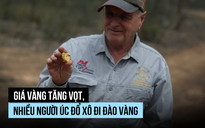 Giá tăng vọt, nhiều người Úc đổ xô đi đào vàng