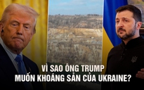 Tại sao ông Trump lại muốn khoáng sản từ Ukraine?