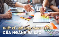 Mức độ cạnh tranh của khối ngành thiết kế - mỹ thuật - kiến trúc ra sao?