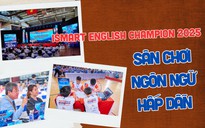 iSMART English Champion 2025: Sân chơi ngôn ngữ hấp dẫn giúp học sinh rèn luyện tư duy phản biện