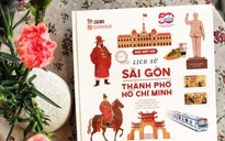Đọc một hơi, ‘chạm’ lịch sử Sài Gòn - TP.HCM