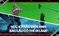 Ngành kỹ xảo điện ảnh, hoạt hình 3D, thiết kế game: Học bao lâu có thể đi làm?