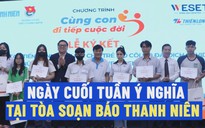 Cùng con đi tiếp cuộc đời: Hơn 9 tỉ đồng đào tạo tiếng Anh cho trẻ mồ côi