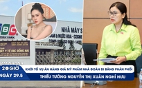 Xem nhanh 20h ngày 29.5: Khởi tố vụ án hàng giả nhà Đoàn Di Băng phân phối | Thiếu tướng Nguyễn Thị Xuân nghỉ hưu